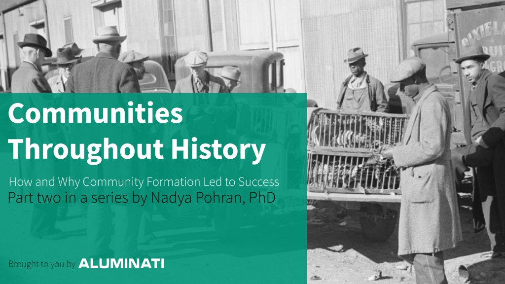 Communities Throughout History: How and Why Community Formation Led to Success