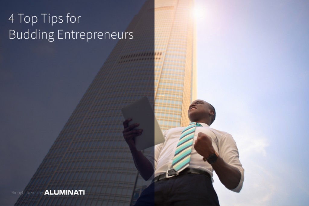 4 Top Tips for Budding Entrepreneurs