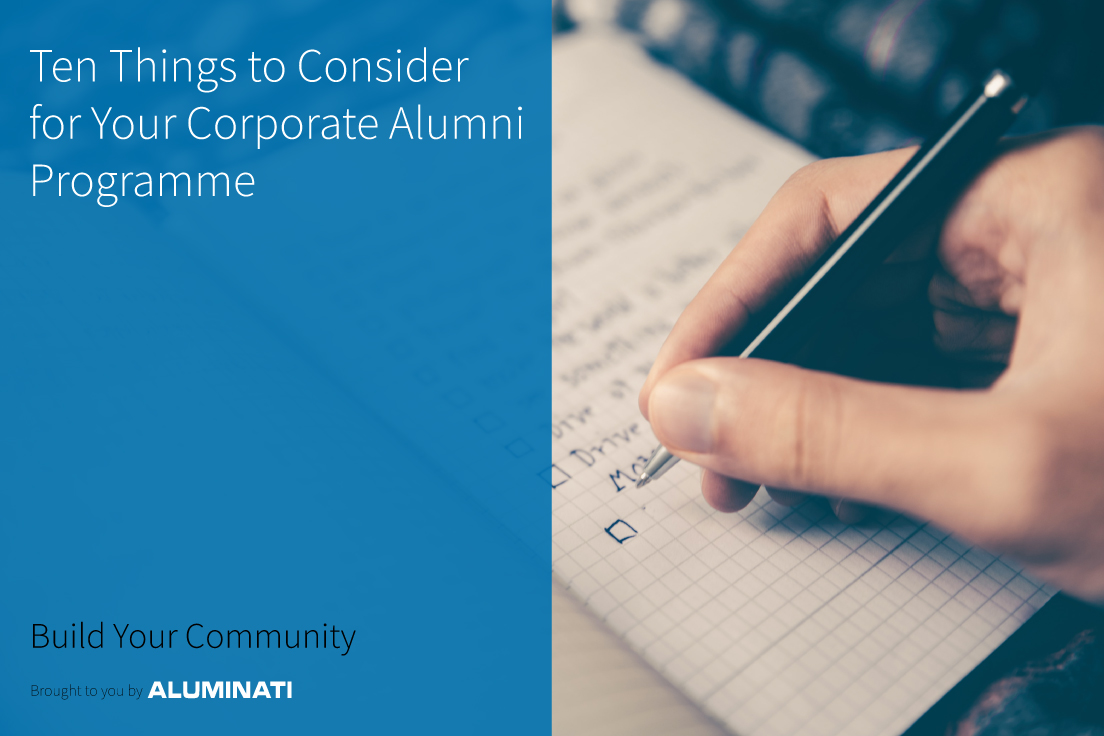 Ten Things to Consider for Your Corporate Alumni Program