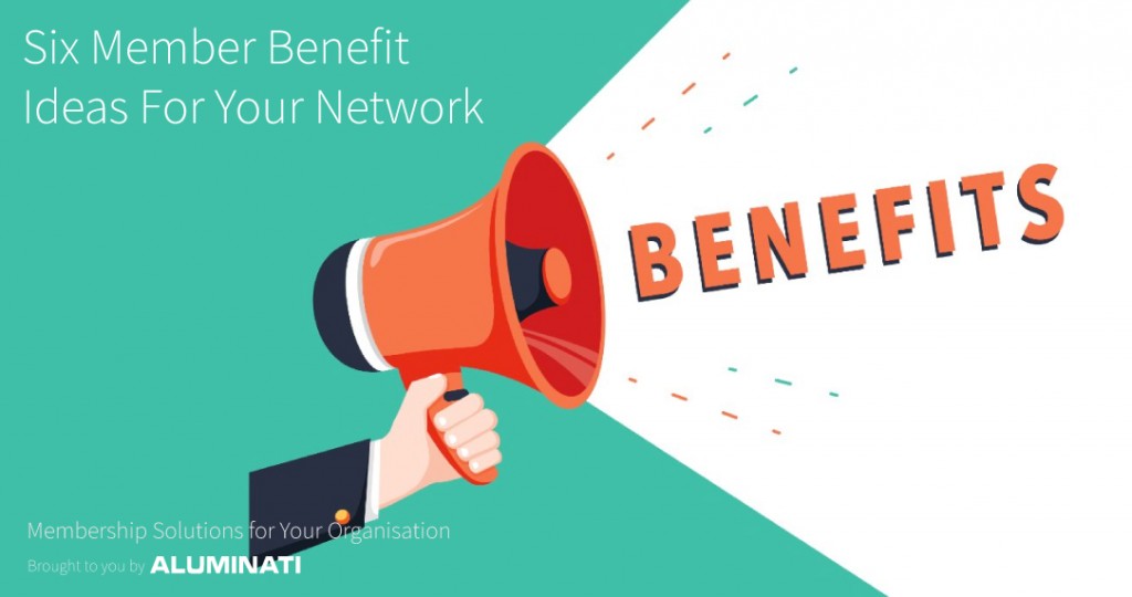 Six Member Benefit Ideas For Your Network