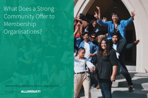 What Does a Strong Community Offer to Membership Organisations?