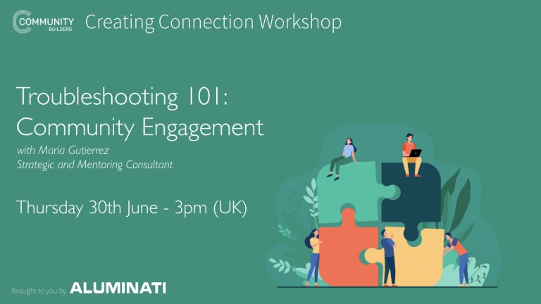 Creating Connection Workshop – Troubleshooting 101: Community Engagement