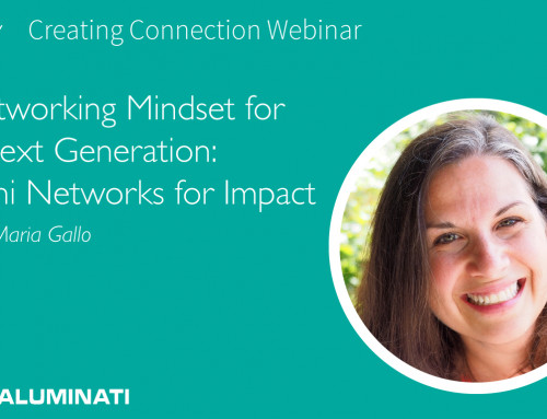 Creating Connection Webinar – A Networking Mindset for the Next Generation: Alumni Networks for Impact
