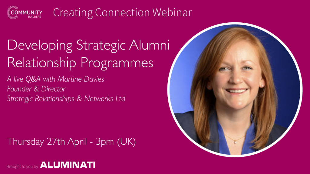 Creating Connection Webinar: Developing Strategic Alumni Relationship Programmes